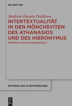 Intertextualität in den Mönchsviten des Athanasios und des Hieronymus - Prädicow, Shakira-Tasmin