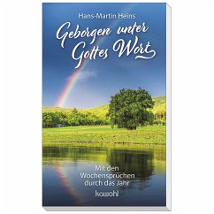 Geborgen unter Gottes Wort - Heins, Hans-Martin
