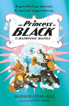 The Princess in Black and the Bathtime Battle - Hale, Shannon; Hale, Dean