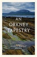 An Orkney Tapestry - Brown, George Mackay