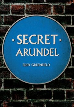 Secret Arundel - Greenfield, Eddy