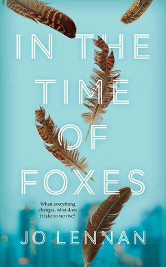 In the Time of Foxes - Lennan, Jo