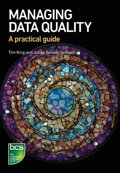 Managing Data Quality - King, Tim; Schwarzenbach, Julian
