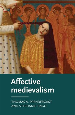 Affective medievalism - Prendergast, Thomas A.; Trigg, Stephanie