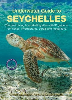 Underwater Guide to Seychelles - Mason-Parker, Christophe; Walton, Rowana