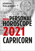 Capricorn 2021: Your Personal Horoscope (eBook, ePUB)