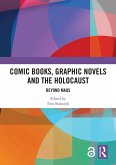 Comic Books, Graphic Novels and the Holocaust (eBook, ePUB) Comic Books, Graphic Novels and the Holocaust (eBook, ePUB)
