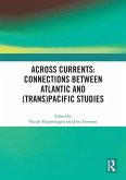 Across Currents: Connections Between Atlantic and (Trans)Pacific Studies (eBook, PDF)