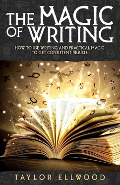 The Magic of Writing (How Magic Works, #6) (eBook, ePUB) - Ellwood, Taylor