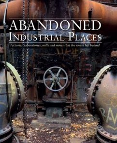 Abandoned Industrial Places - Ross, David