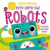Clap Hands: Here Come the Robots Clap Hands: Here Come the Robots
