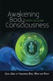 Awakening Body Consciousness Awakening Body Consciousness