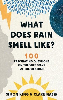 What Does Rain Smell Like? - King, Simon, OBE; Nasir, Clare