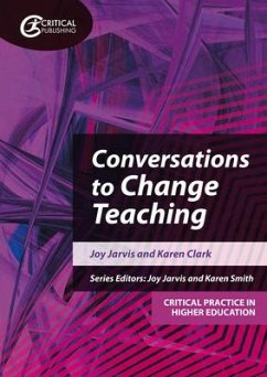 Conversations to Change Teaching - Jarvis, Joy; Clark, Karen