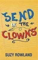 S.E.N.D. In The Clowns - Rowland, Suzy