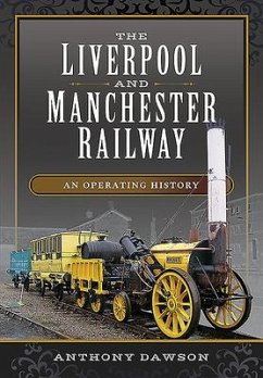 The Liverpool and Manchester Railway - Dawson, Anthony