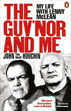 The Guv'nor and Me: My Life with Lenny McLean - Houchin, John â The Neckâ ; Wortley, Lee; Thomas, Anthony