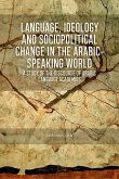 Language, Ideology and Sociopolitical Change in the Arabic-Speaking World