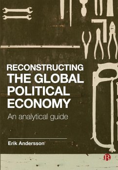 Reconstructing the Global Political Economy - Andersson, Erik