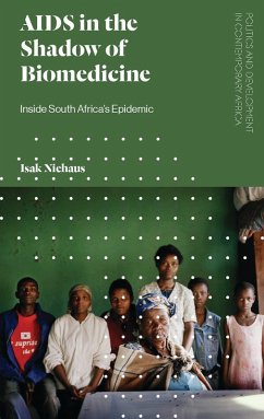AIDS in the Shadow of Biomedicine - Niehaus, Isak
