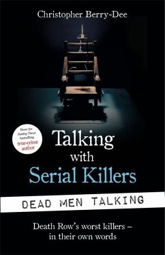 Talking with Serial Killers: Dead Men Talking - Berry-Dee, Christopher