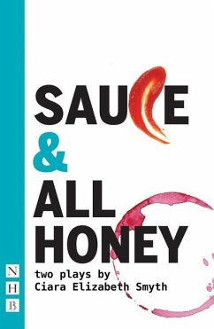 SAUCE and All honey: Two Plays - Smyth, Ciara Elizabeth