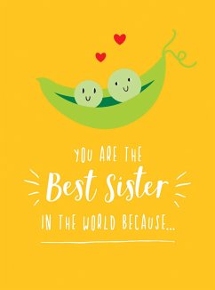 You Are the Best Sister in the World Because... - Publishers, Summersdale