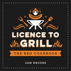 Licence to Grill - Brooks, Sam