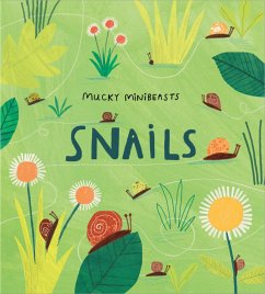 Mucky Minibeasts: Snails - Williams, Susie