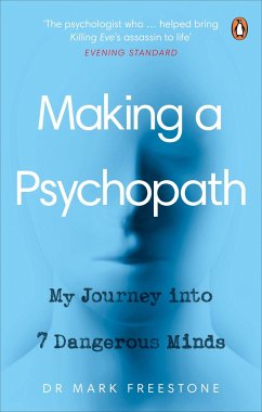 Making a Psychopath - Freestone, Dr Mark