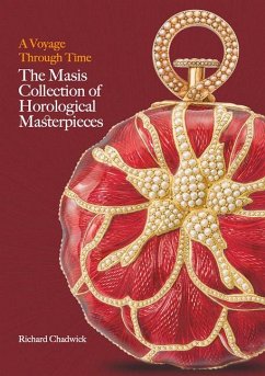 Voyage Through Time: The Masis Collection of Horological Masterpieces - Chadwick, Richard