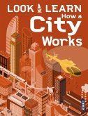 Woolf, A: Look & Learn: How A City Works