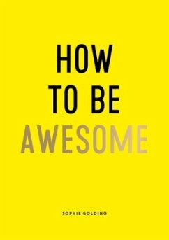 How to Be Awesome - Golding, Sophie