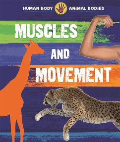 Human Body, Animal Bodies: Muscles and Movement - Howell, Izzi