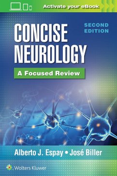 Concise Neurology: A Focused Review, 2nd Edition - Espay, Alberto J.; Biller, Jose, MD, FACP, FAAN, FAHA, FAN
