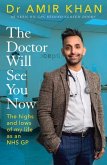 The Doctor Will See You Now: The Highs and Lows of My Life as an Nhs GP