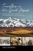 Travellers in the Great Steppe - Fielding, Nick