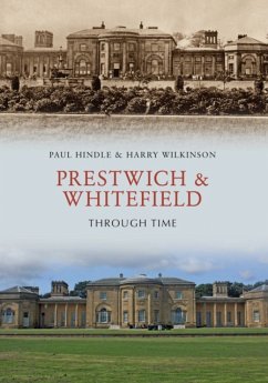 Prestwich & Whitefield Through Time - Hindle, Paul; Wilkinson, Harry