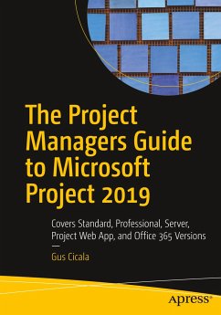 The Project Managers Guide to Microsoft Project 2019 - Cicala, Gus