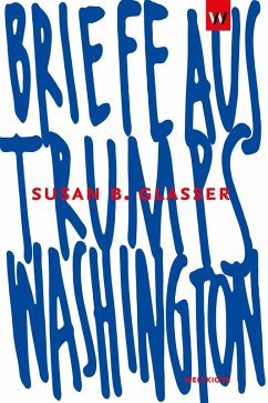 Briefe aus Trumps Washington (eBook, ePUB) - Glasser, Susan B.