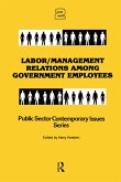 Labor/management Relations Among Government Employees (eBook, PDF) Labor/management Relations Among Government Employees (eBook, PDF)