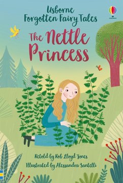 Forgotten Fairy Tales: The Nettle Princess - Jones, Rob Lloyd
