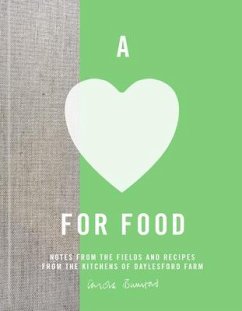 A Love for Food: Recipes from the Fields and Kitchens of Daylesford Farm - Bamford, Carole