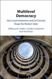 Multilevel Democracy - Sellers, Jefferey M; Lidström, Anders; Bae, Yooil