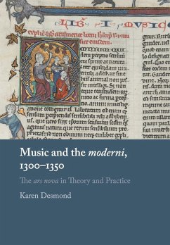 Music and the moderni, 1300-1350 - Desmond, Karen (Brandeis University, Massachusetts)