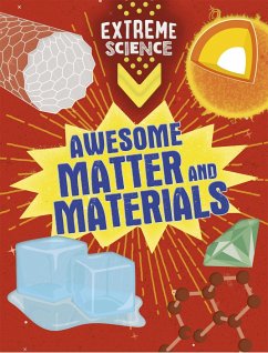 Extreme Science: Awesome Matter and Materials - Richards, Jon; Colson, Rob