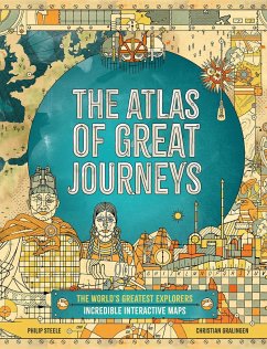 The Atlas of Great Journeys - Steele, Philip