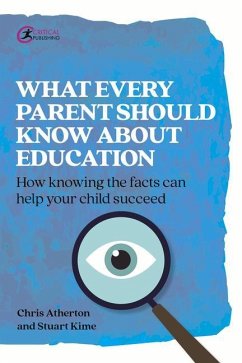 What Every Parent Should Know About Education - Atherton, Chris; Kime, Stuart