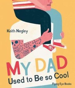 My Dad Used to Be So Cool - Negley, Keith