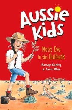 Aussie Kids: Meet Eve in the Outback - Caisley, Raewyn